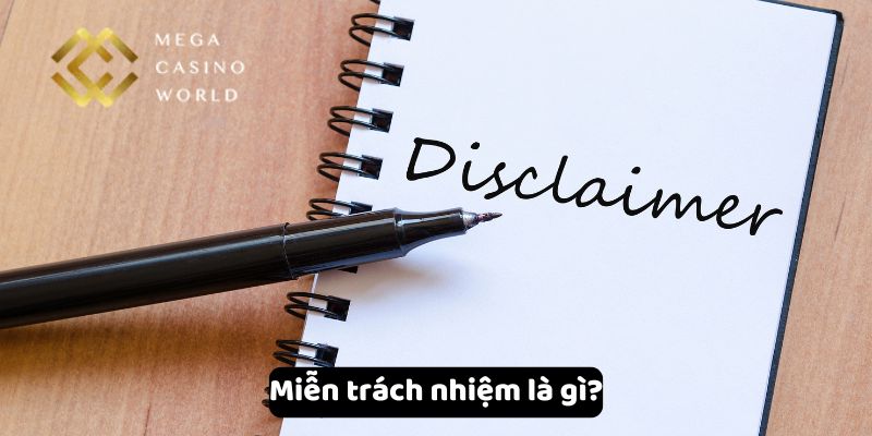 Miễn trách nhiệm là gì?